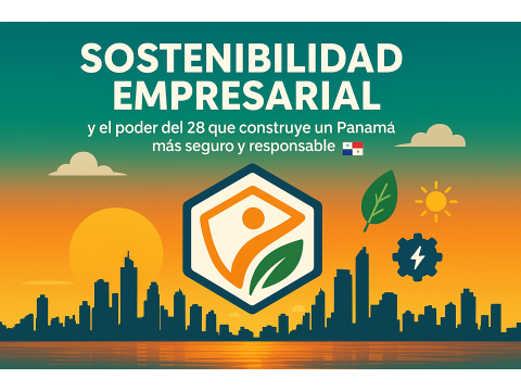 Sostenibilidad empresarial en Panamá para un desarrollo seguro y responsable